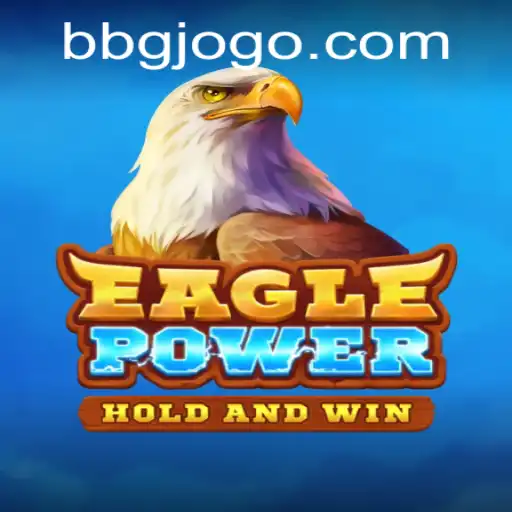 Descubra EaglePower: O Novo Fenômeno dos Jogos Online