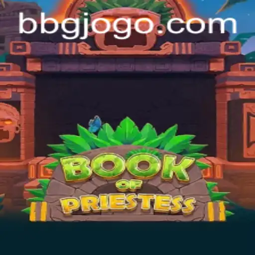 Explorando o Mundo de BookOfPriestess: Um Novo Jogo Inovador
